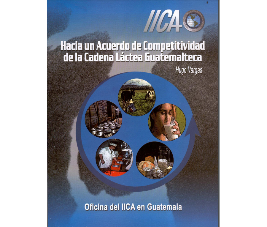 Hacia un acuerdo de competitividad de la cadena láctea guatemalteca