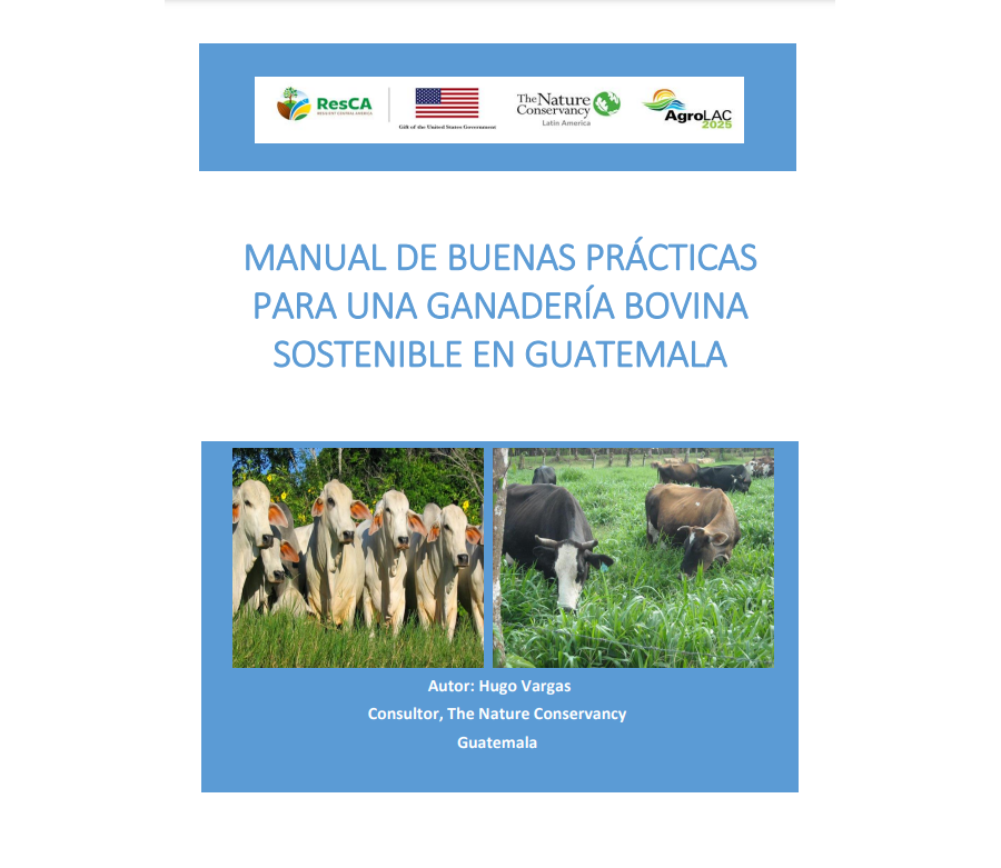 Manual de buenas prácticas para una ganadería bovina sostenible en Guatemala